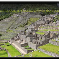 Machu Picchu, a Treasure from the Past
