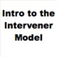 Introduction to the Intervener Model