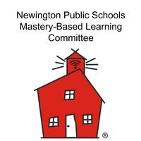 Newington Public Schools Mastery-Based Learning Committee