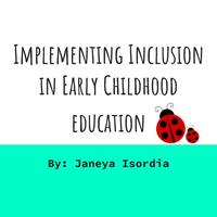 Implementing Inclusion in Early Childhood Education