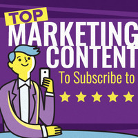 The Top Marketing Content to Subscribe To