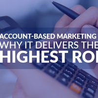 Account-based Marketing: Why It Delivers the Highest ROI