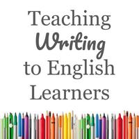 Teaching Writing to English Learners in 3rd-5th Grades