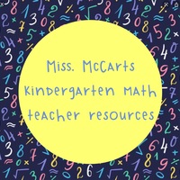 Miss. McCart's kindergarten math teacher resources