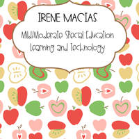 Irene Macias- Mild/Mod SPED-Learning and Technology