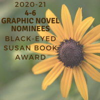 2020-21 Black-Eyed Susan 4-6 Graphic Novel Nominees