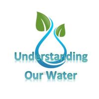 Understanding Our Water