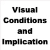 Visual Conditions and Implications