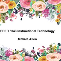 EDFD 5043 Instructional Technology