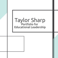 Educational Leadership Portfolio - Taylor Sharp