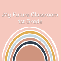 My Future Classroom- 1st Grade