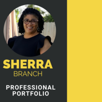 Professional Portfolio of Sherra S. Branch
