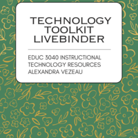 Ms. Alexandra Vezeau's Technology Toolkit LiveBinder