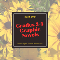 2023-24 Black-Eyed Susan Grades 3-5 Graphic Novel Nominees