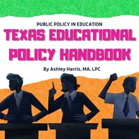 Texas Educational Policy Handbook