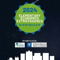 2024 Elementary Economics Extravaganza - Birmingham