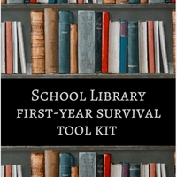 School Library First-Year Survival (Tool) Kit
